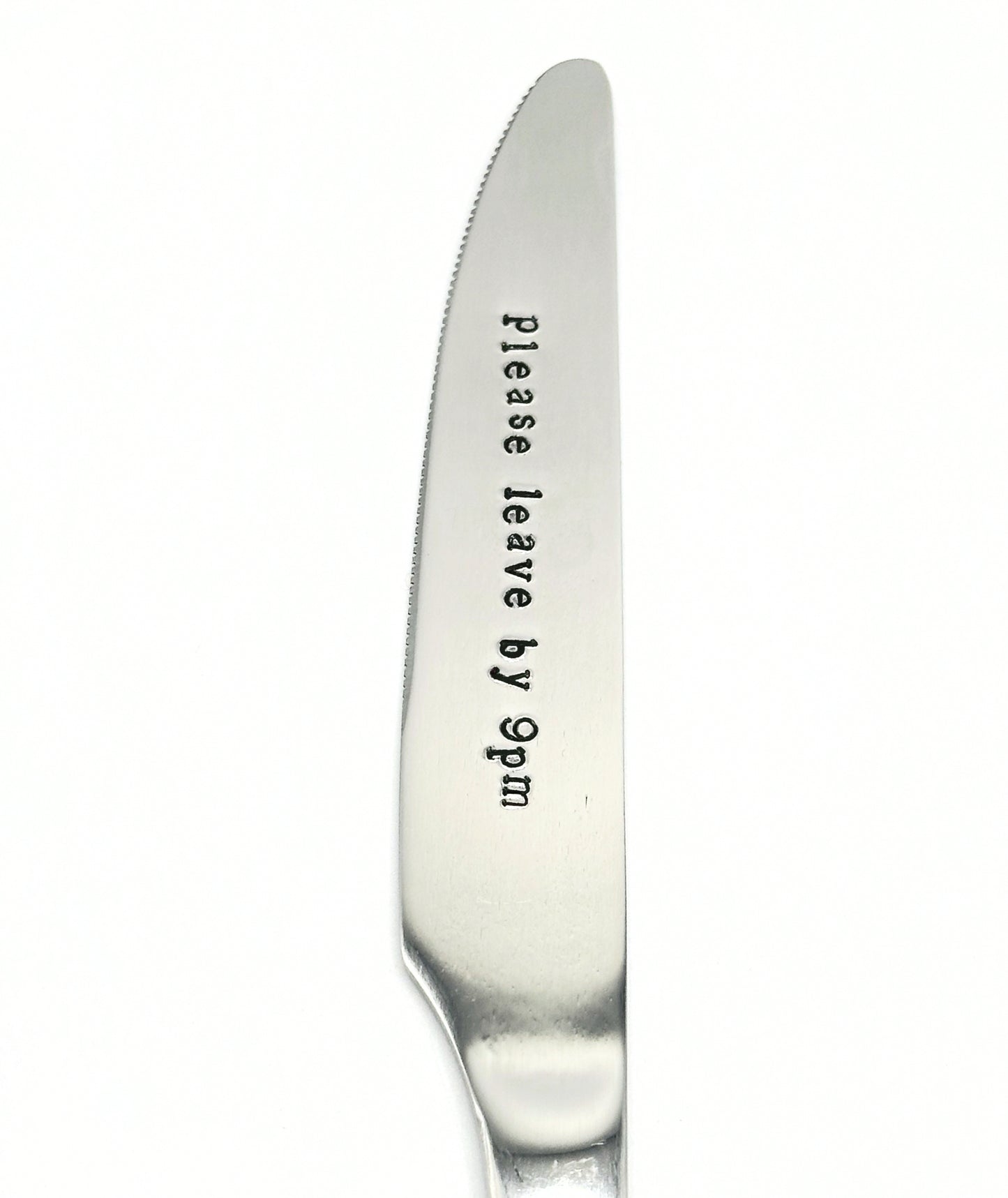 Please Leave by 9pm. Engraved table knife