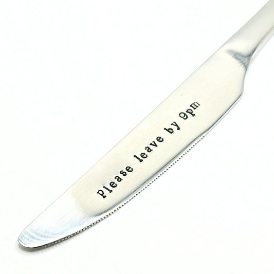 Please Leave by 9pm. Engraved table knife